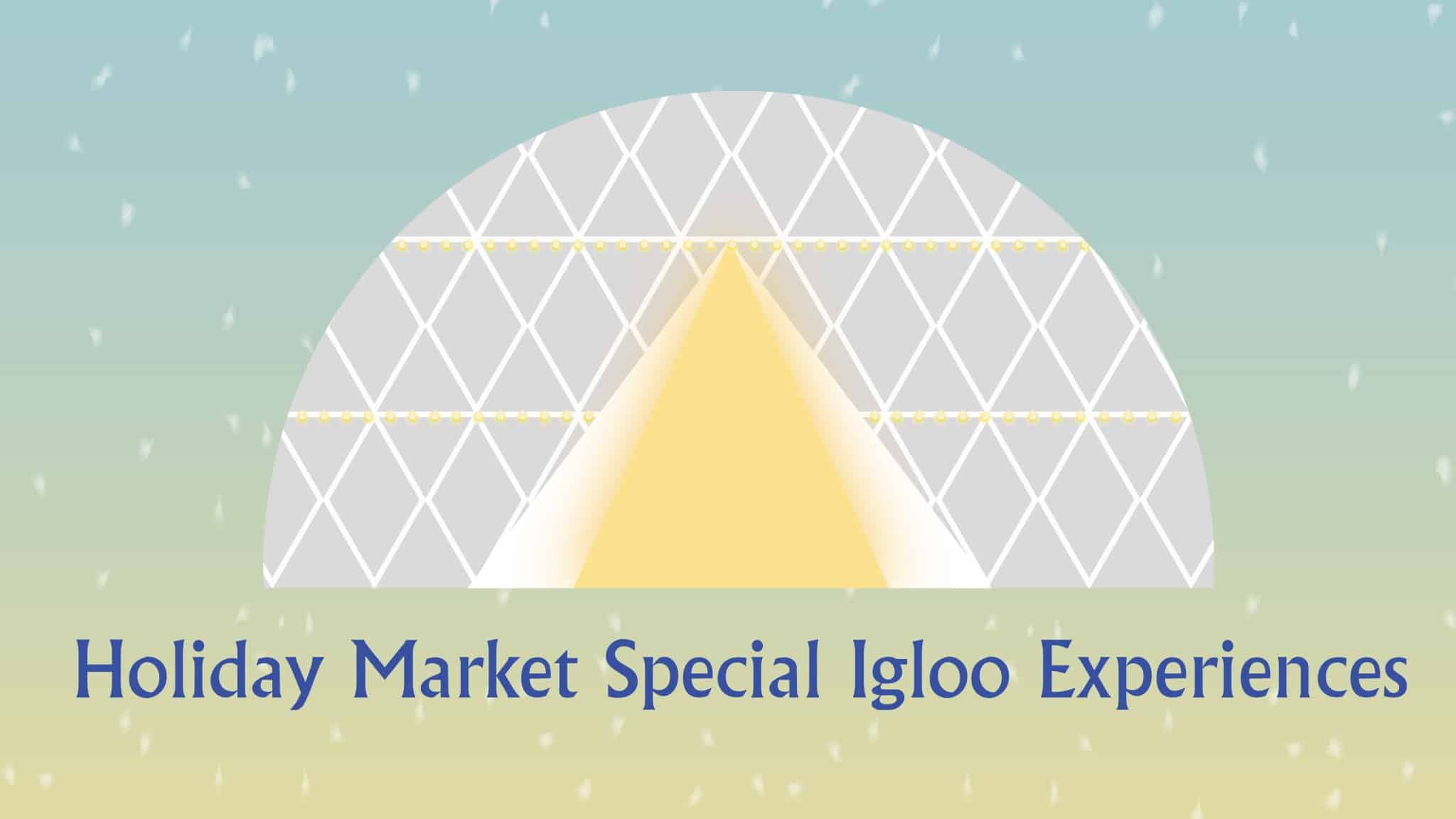 White Plains Holiday Market Igloo Experiences White Plains Business