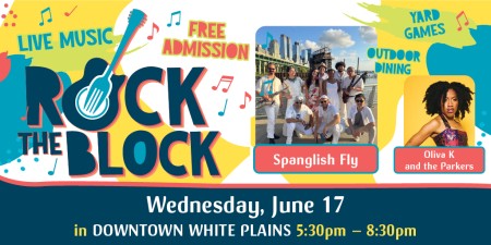 Downtown White Plains Rock the Block June 17, 2026